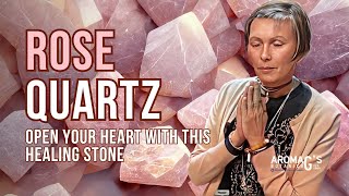 Using Rose Quartz to Open Up Your Heart and Ground Yourself