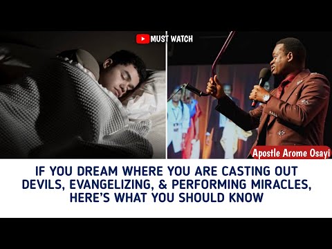 If You Dream Where You're Casting Out Devils, Evangelizing & Doing Miracles, Know This _Apst. Arome