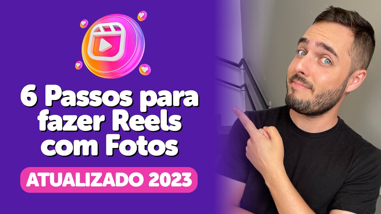 Reels com Fotos: Como Fazer e Editar Passo a Passo (Tutorial Prático 2023)