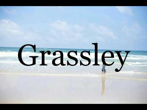 How To Pronounce Grassley🌈🌈🌈🌈🌈🌈Pronunciation Of Grassley
