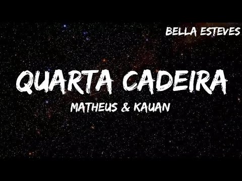 Matheus & Kauan - Quarta cadeira (letra)