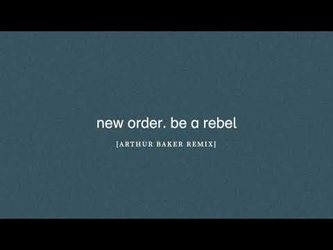 New Order - Be a Rebel (Arthur Baker Remix)