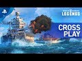 World of Warships: Legends – Cross Play Trailer | PS4