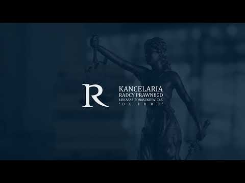 Kancelaria Radcy Prawnego Łukasza Robaszkiewicza "DE IURE" Łukasz Robaszkiewicz - video