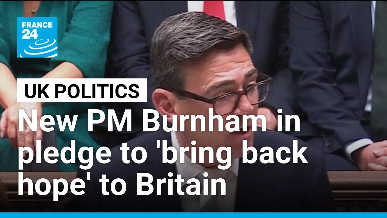 Burnham pledges to restore hope as he makes his House of Commons debut as UK leader • FRANCE 24