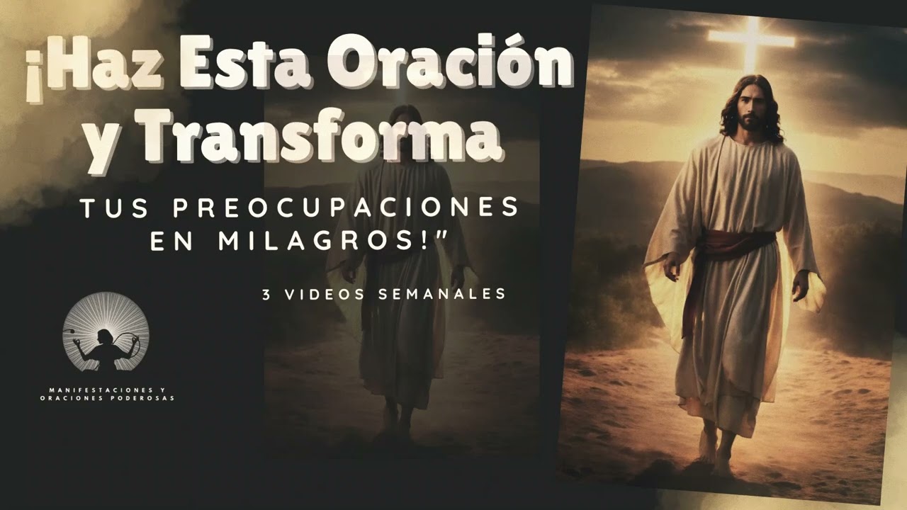 ¿Preocupado? Descubre esta Poderosa Oración para Transformar tus Peticiones en Milagros.