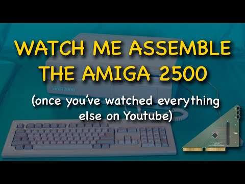 Let’s build an Amiga 2500! In 2022??