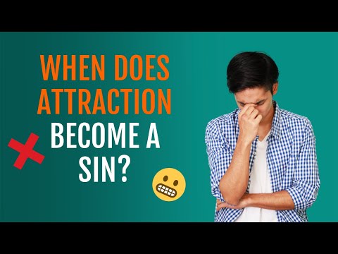 When Does Sexual Attraction Become a Sin?