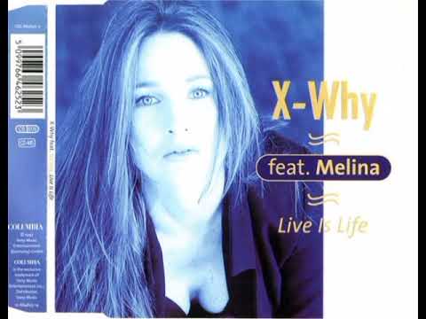 X-Why feat.Melina - Life Is Life