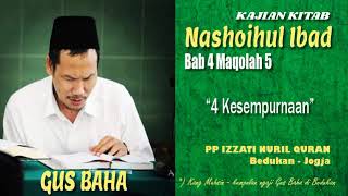 Download lagu 40. KH Bahauddin Nursalim (Gus Baha) ngaji  Nashoihul Ibad Bab 4 Maqolah 5 : 'Empat Kesempurnaan' mp3
