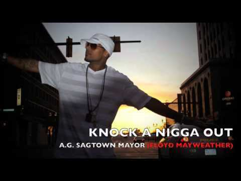 A.G.SAGTOWN MAYOR /FLOYD MAYWEATHER