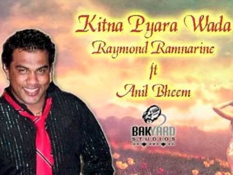 Kitna Pyara Wada ~ Raymond Ramnarine ft Anil Bheem