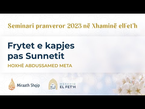Frytet e kapjes pas Sunnetit | Hoxhë AbdusSamed Meta