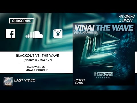 Hardwell vs. Vinai & Chuckie - Blackout vs. The Wave (Hardwell Mashup)