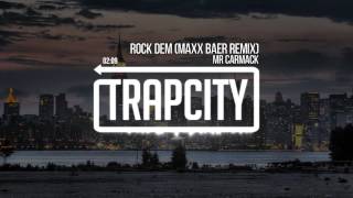 Mr Carmack - Rock Dem (Maxx Baer Remix)