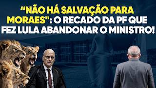 Lula RECEBEU ALERTA BOMBA da PF e ABANDONOU Moraes à própria sorte!