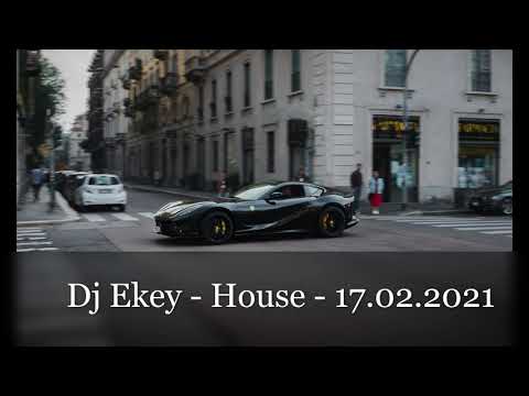 Dj Ekey - House - 17.02.2021