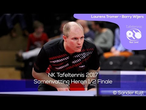Laurens Tromer - Barry Wijers | NK Tafeltennis 2017 Heren 1/2 Finale