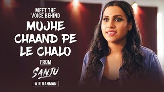 Meet the Voice behind &quot;Mujhe Chaand Pe Le Chalo&quot; from Sanju |  A. R. RAHMAN