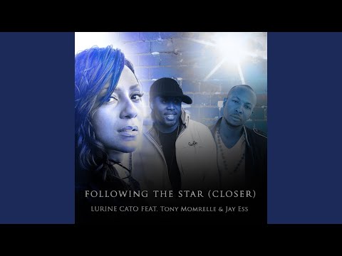 Following the Star (Closer) (Remix) (feat. Tony Momrelle, Jay Ess, Tony Momrelle & Jay Ess)