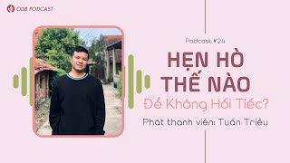 ODB Podcast #24 | Hẹn Hò Thế Nào Để Không Hối Tiếc | Our Daily Bread Vietnam