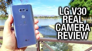 LG V30 Real Camera Review: The Video Producer's Dream Phone