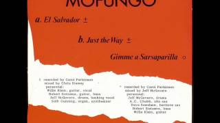 Mofungo - El Salvador / Just the Way