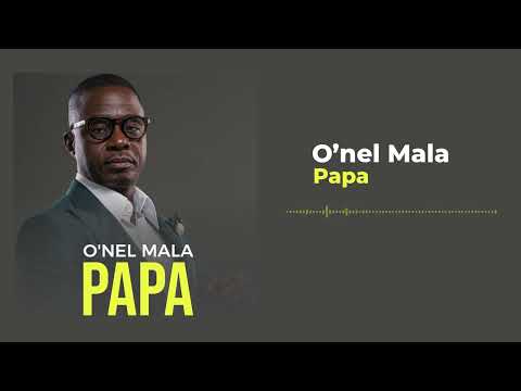O'nel Mala - Papa (audio officiel)