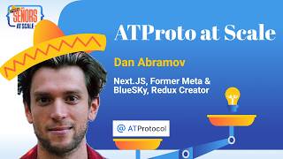 Decentralized Social Media at Scale with Dan Abramov (Vercel) | AT Pro