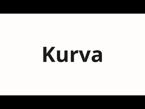 How to pronounce Kurva | Курва (Kurva in Russian)
