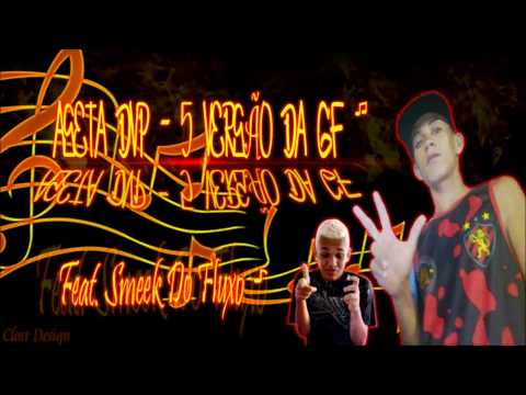 ASETA DVP - 5 VERSÃO DA GF ♫♪ ( FEAT SMEEK DO FLUXO )