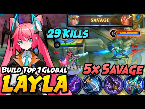 Layla Best Build To Destroy Your Enemies! (29 Kills + 5x Savage) | Top 1 Global Layla