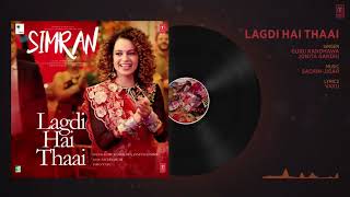 Simran: Lagdi Hai Thaai Audio Song | Kangana Ranaut | Guru Randhawa, Jonita Gandhi | Jigar - 2017