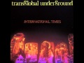 Transglobal Underground - Ana 