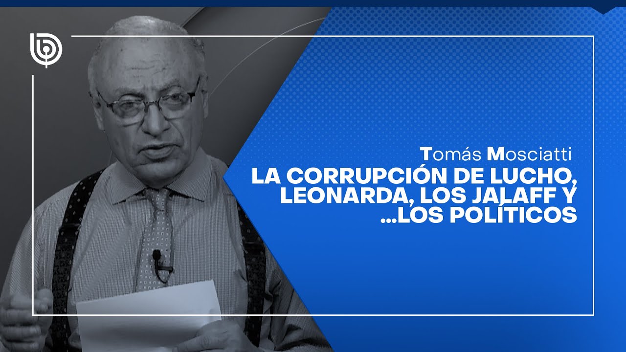 La corrupción de Lucho, Leonarda, los Jalaff y ...los políticos.