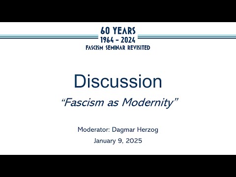 Enzo Traverso, Renato Moro, Elissa Mailänder, "Discussion: Fascism as Modernity"