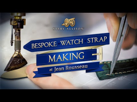 Watch My Bespoke Watch Strap Being Made! Jean Rousseau Paris | London | Kirby Allison