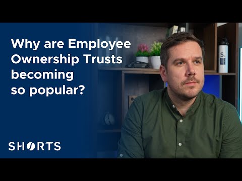 Why are Employee Ownership Trusts (EOTs) Becoming so Popular? | Business Owner Succession Planning
