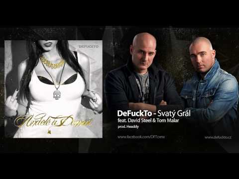 DeFuckTo - Svatý Grál feat. David Steel & Tom Malar