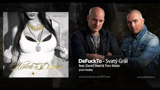 DeFuckTo - Svatý Grál feat. David Steel & Tom Malar