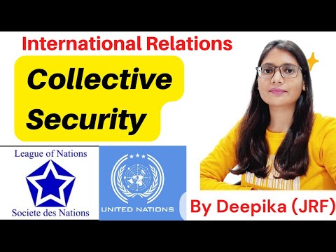 Collective Security  || सामूहिक सुरक्षा || Key Concepts in International Relations