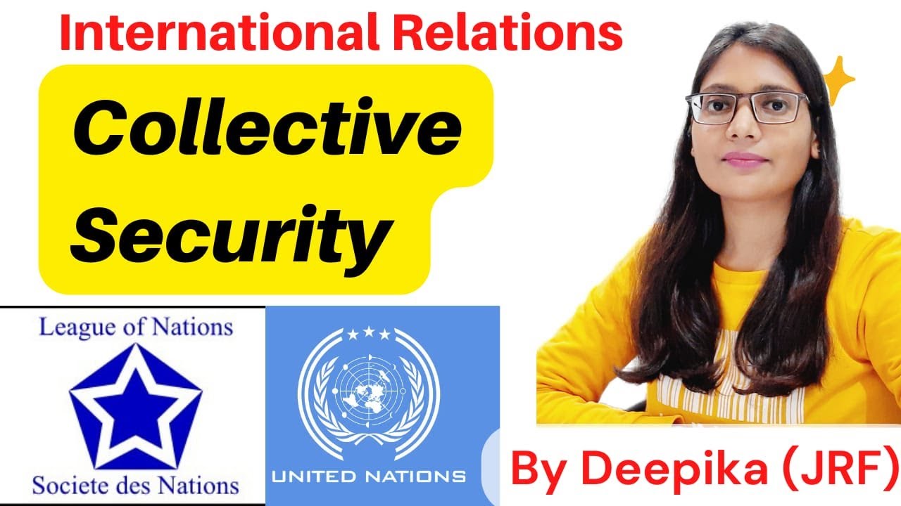 Collective Security  || सामूहिक सुरक्षा || Key Concepts in International Relations