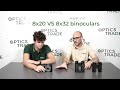 8x20 VS 8x32 binoculars | Optics Trade Debates