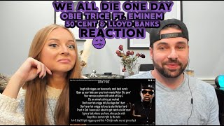 Obie Trice ft. Eminem, 50 Cent &amp; Lloyd Banks - We All Die One Day | REACTION / BREAKDOWN ! Unedited