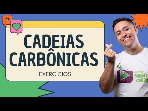 CADEIAS CARBÔNICAS - EXERCÍCIOS