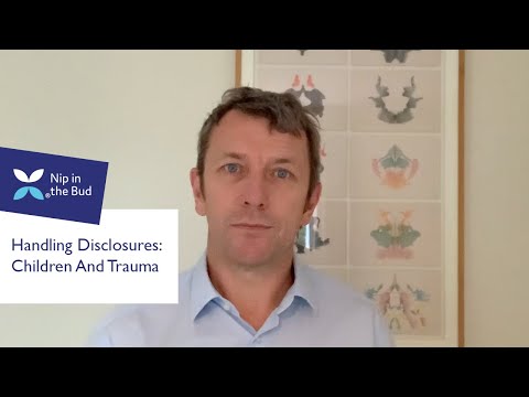 Handling Disclosures: Children and Trauma