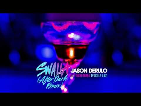 Jason Derulo - Swalla (feat. Nicki Minaj & Ty Dolla $ign) [After Dark Remix]