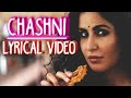 Chashni Lyrics | Bharat | Salman Khan & Katrina Kaif | Vishal & Sekhar Ft. Abhijit