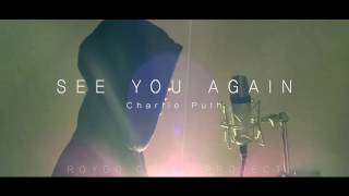 Charlie Puth - See You Again [Roydo Cover Project]