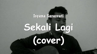 Isyana Sarasvati - Sekali Lagi (From &quot;Critical Eleven&quot;) cover